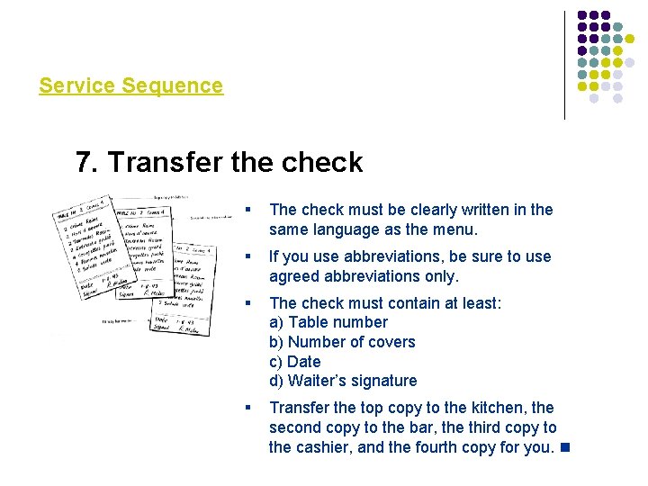 Service Sequence 7. Transfer the check § The check must be clearly written in