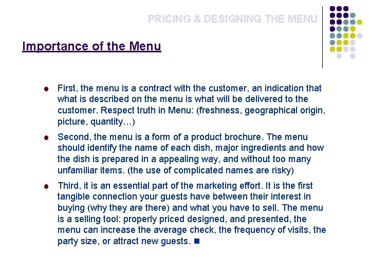 PRICING & DESIGNING THE MENU Importance of the Menu First, the menu is a