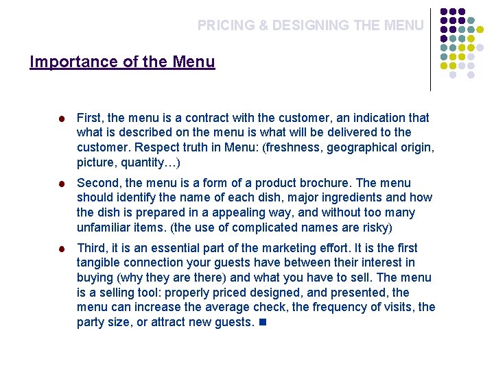 PRICING & DESIGNING THE MENU Importance of the Menu First, the menu is a PRICING & DESIGNING THE MENU Importance of the Menu First, the menu is a