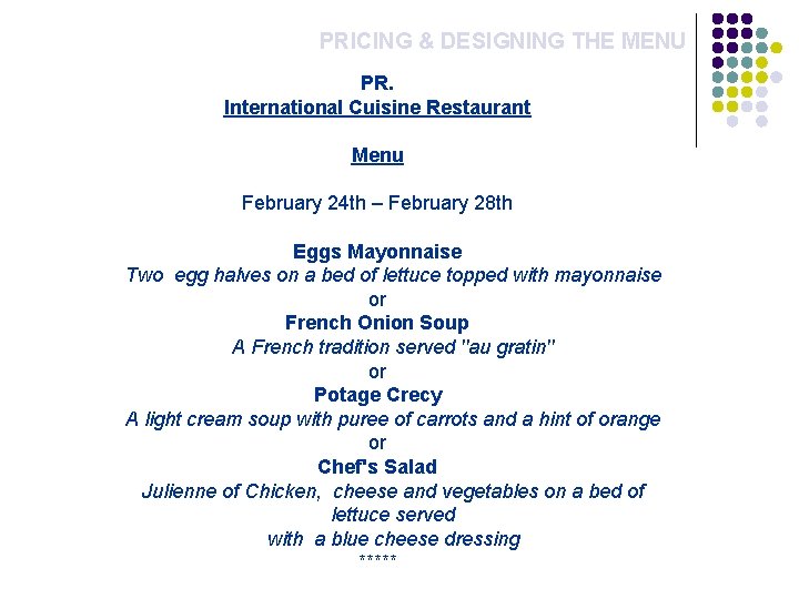 PRICING & DESIGNING THE MENU PR. International Cuisine Restaurant Menu February 24 th – PRICING & DESIGNING THE MENU PR. International Cuisine Restaurant Menu February 24 th –
