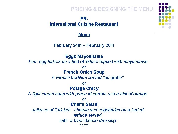 PRICING & DESIGNING THE MENU PR. International Cuisine Restaurant Menu February 24 th –