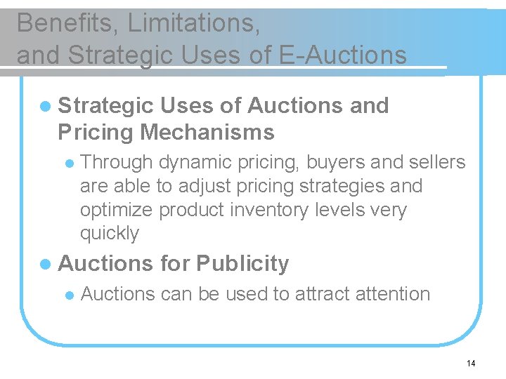 Benefits, Limitations, and Strategic Uses of E-Auctions l Strategic Uses of Auctions and Pricing