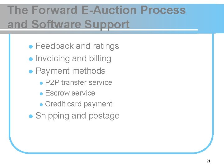 The Forward E-Auction Process and Software Support Feedback and ratings l Invoicing and billing