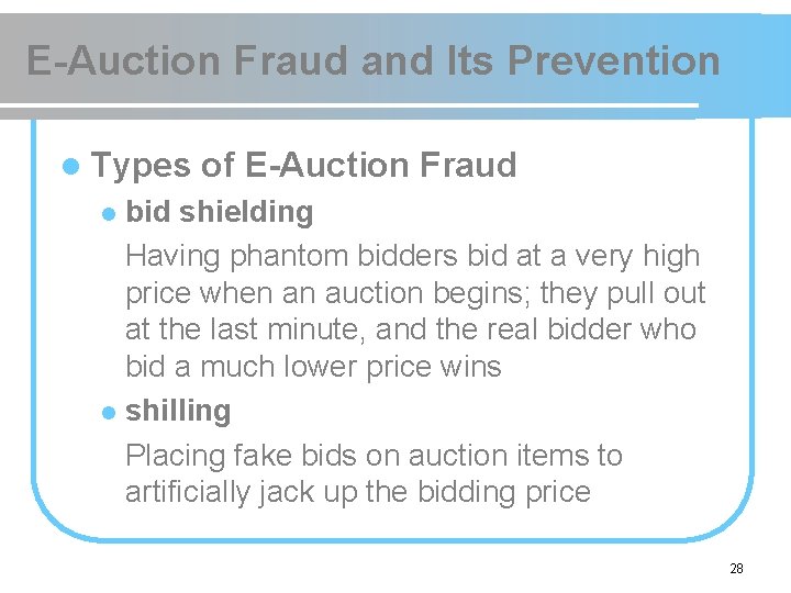 E-Auction Fraud and Its Prevention l Types of E-Auction Fraud bid shielding Having phantom