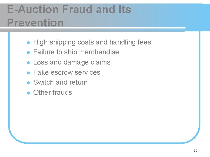 E-Auction Fraud and Its Prevention l l l High shipping costs and handling fees