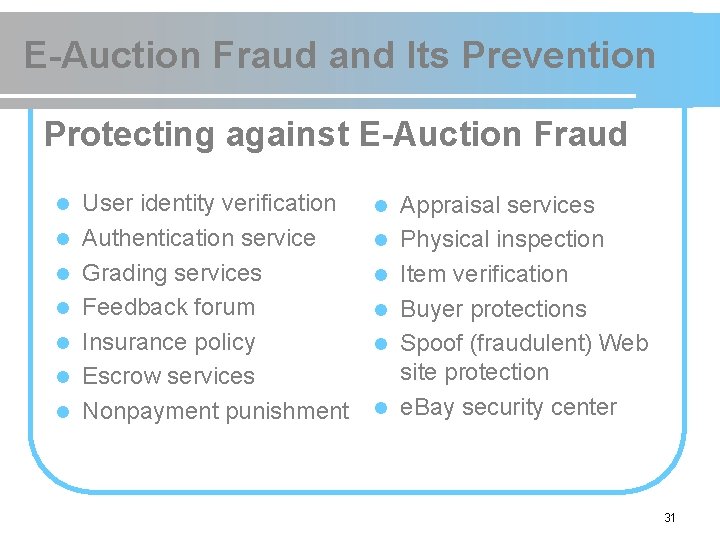 E-Auction Fraud and Its Prevention Protecting against E-Auction Fraud l l l l User