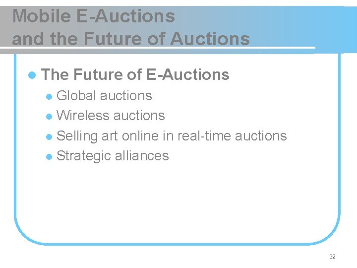 Mobile E-Auctions and the Future of Auctions l The Future of E-Auctions Global auctions
