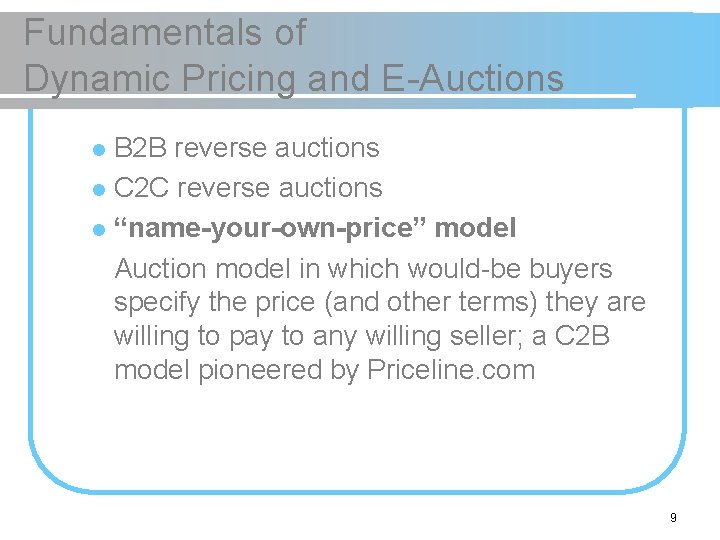 Fundamentals of Dynamic Pricing and E-Auctions B 2 B reverse auctions l C 2