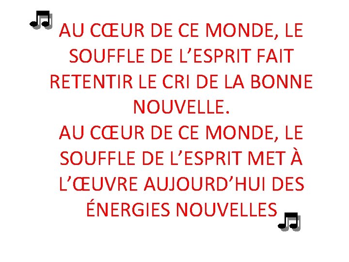 AU CŒUR DE CE MONDE, LE SOUFFLE DE L’ESPRIT FAIT RETENTIR LE CRI DE