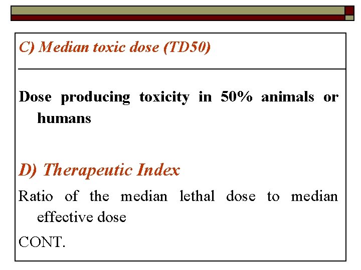 C) Median toxic dose (TD 50) Dose producing toxicity in 50% animals or humans