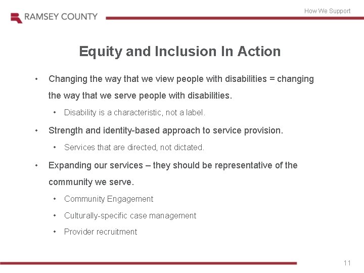 How We Support Equity and Inclusion In Action • Changing the way that we