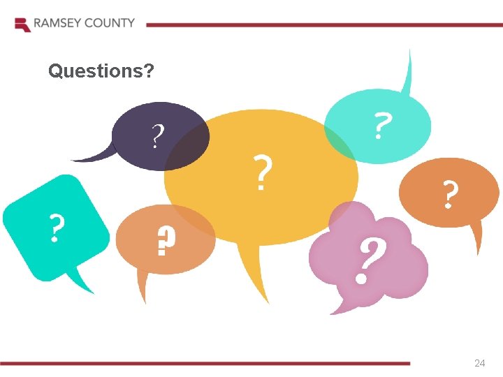 Questions? 24 