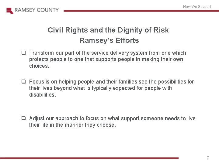 How We Support Civil Rights and the Dignity of Risk Ramsey’s Efforts q Transform