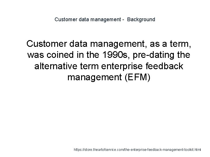 Customer data management - Background 1 Customer data management, as a term, was coined