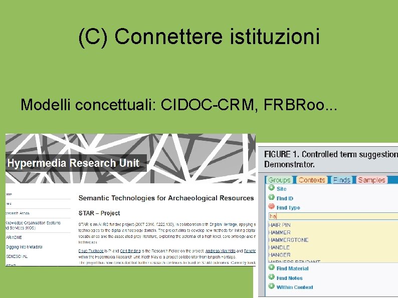 (C) Connettere istituzioni Modelli concettuali: CIDOC-CRM, FRBRoo. . . 