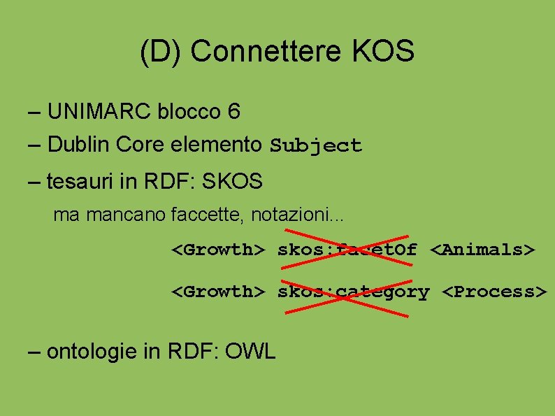 (D) Connettere KOS – UNIMARC blocco 6 – Dublin Core elemento Subject – tesauri