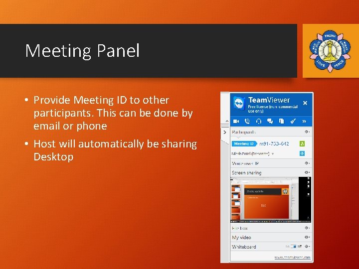 Meeting Panel • Provide Meeting ID to other participants. This can be done by