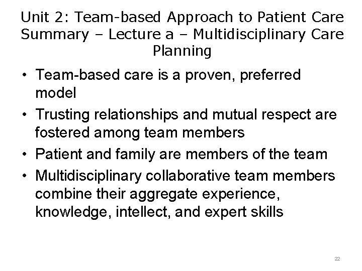 Unit 2: Team-based Approach to Patient Care Summary – Lecture a – Multidisciplinary Care