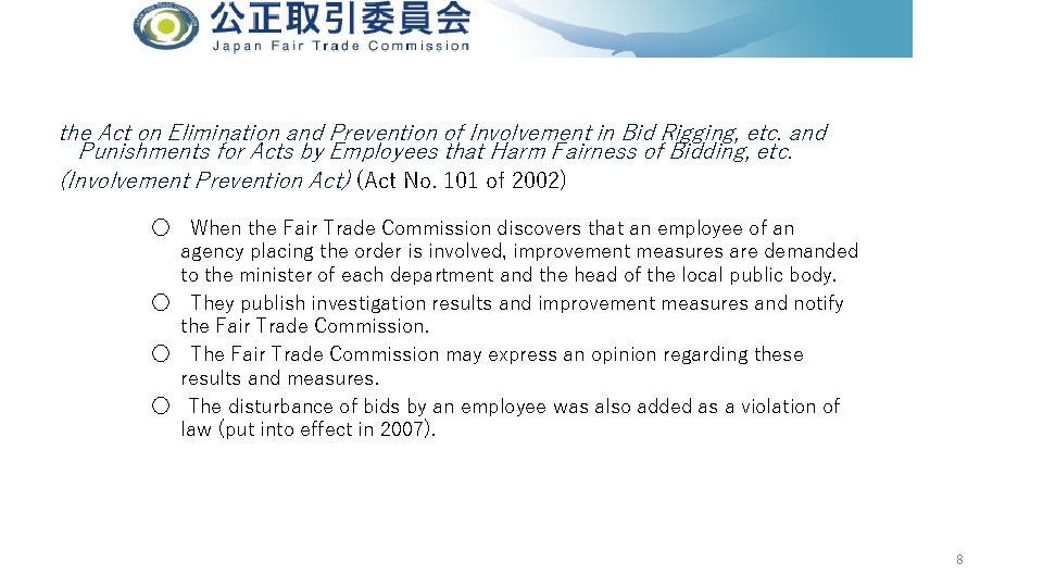 the Act on Elimination and Prevention of Involvement in Bid Rigging, etc. and Punishments