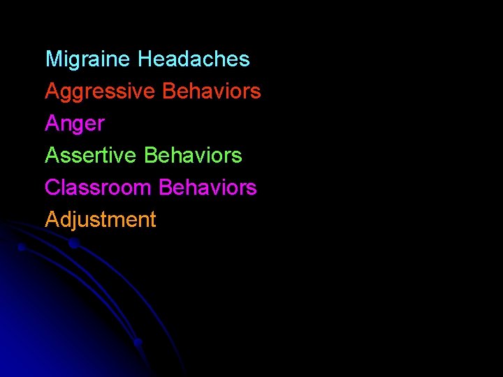 Migraine Headaches Aggressive Behaviors Anger Assertive Behaviors Classroom Behaviors Adjustment 