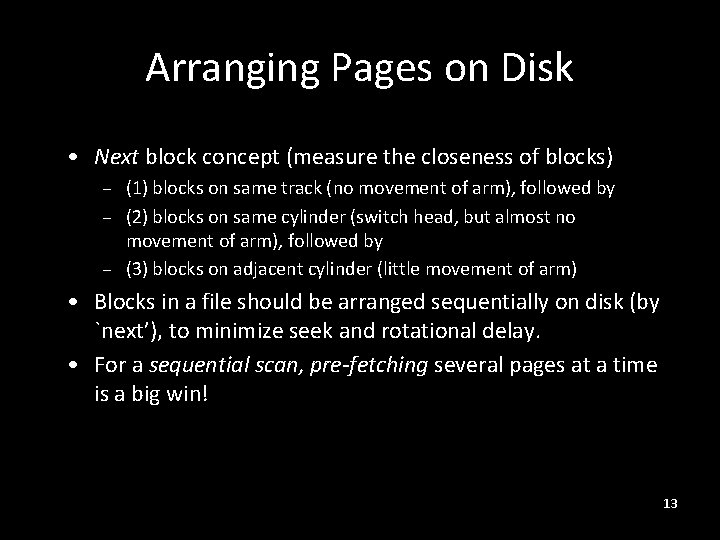 Arranging Pages on Disk • Next block concept (measure the closeness of blocks) –