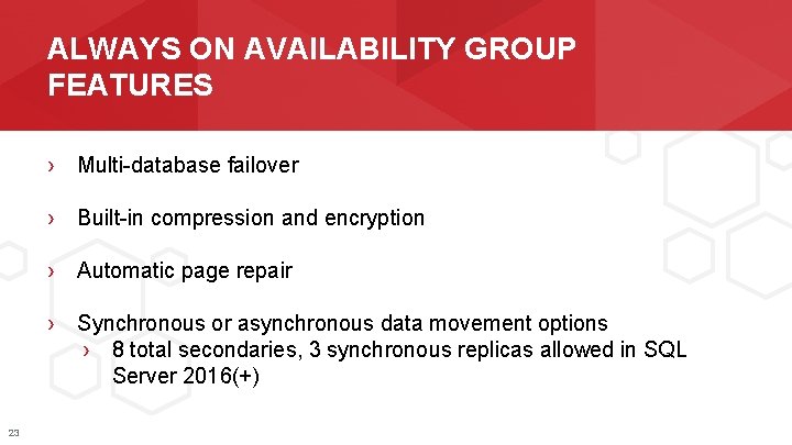 ALWAYS ON AVAILABILITY GROUP FEATURES › Multi-database failover › Built-in compression and encryption ›