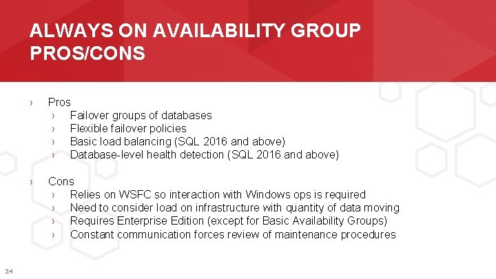 ALWAYS ON AVAILABILITY GROUP PROS/CONS 24 › Pros › Failover groups of databases ›