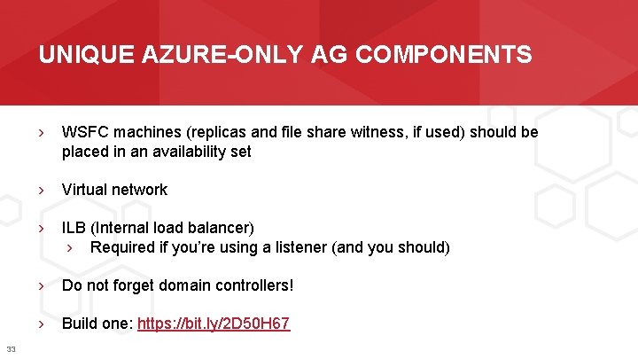 UNIQUE AZURE-ONLY AG COMPONENTS 33 › WSFC machines (replicas and file share witness, if