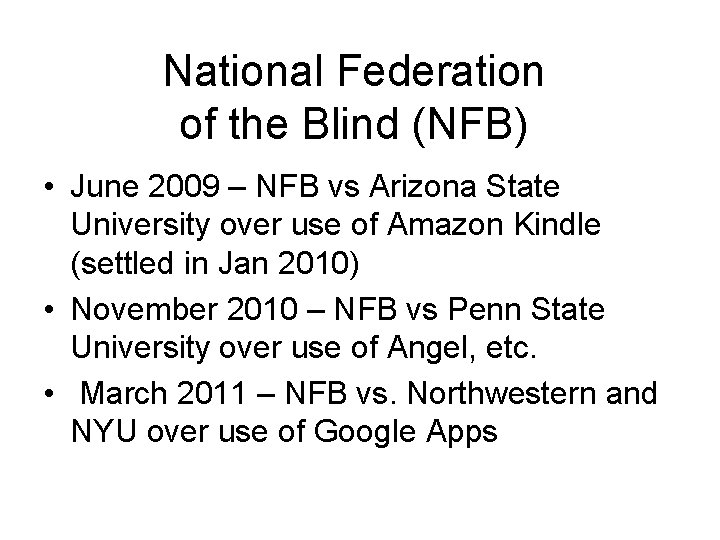 National Federation of the Blind (NFB) • June 2009 – NFB vs Arizona State