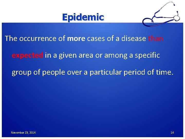 Epidemic The occurrence of more cases of a disease than expected in a given