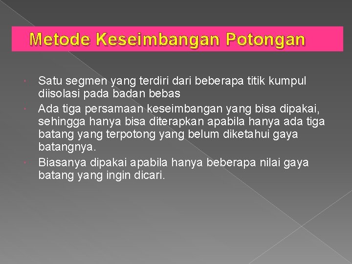 Metode Keseimbangan Potongan Satu segmen yang terdiri dari beberapa titik kumpul diisolasi pada badan