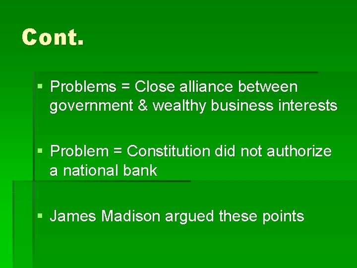 Cont. § Problems = Close alliance between government & wealthy business interests § Problem