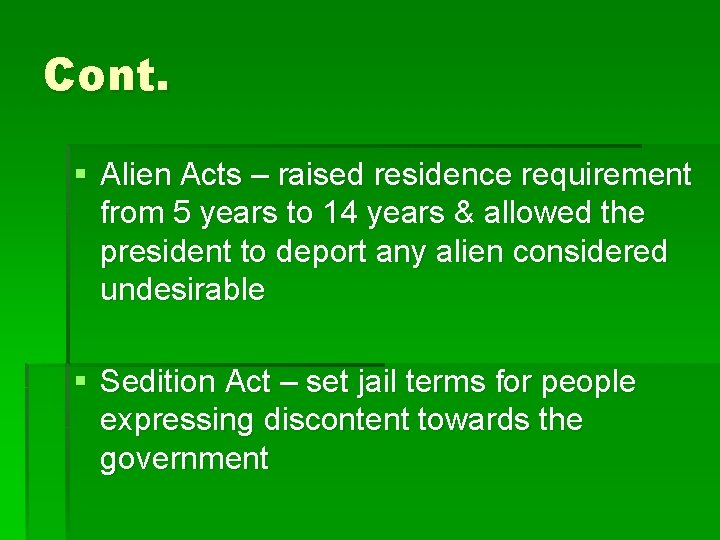 Cont. § Alien Acts – raised residence requirement from 5 years to 14 years