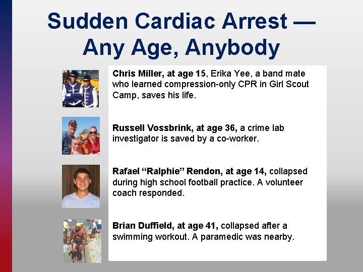 Sudden Cardiac Arrest — Any Age, Anybody Chris Miller, at age 15, Erika Yee,