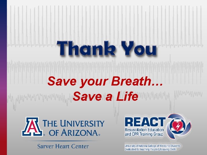 Save your Breath… Save a Life 