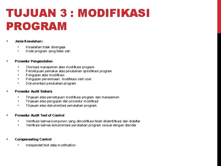 TUJUAN 3 : MODIFIKASI PROGRAM • Jenis Kesalahan : • • • Prosedur Pengendalian