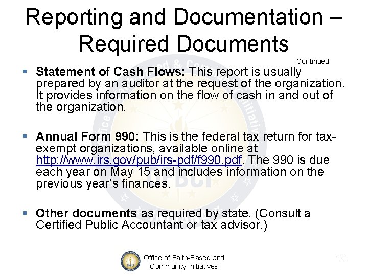 Reporting and Documentation – Required Documents Continued § Statement of Cash Flows: This report