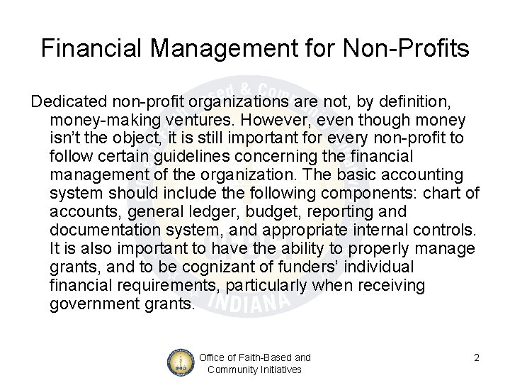 Financial Management for Non-Profits Dedicated non-profit organizations are not, by definition, money-making ventures. However,