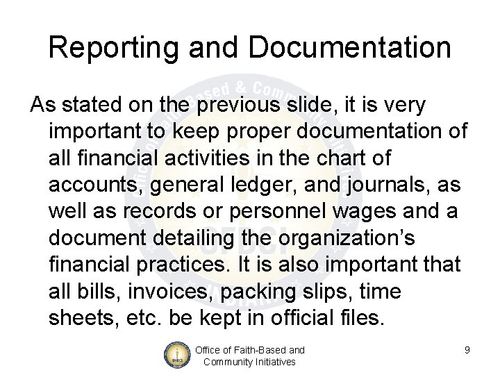 Reporting and Documentation As stated on the previous slide, it is very important to