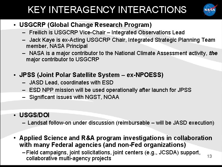 KEY INTERAGENCY INTERACTIONS • USGCRP (Global Change Research Program) – Freilich is USGCRP Vice-Chair