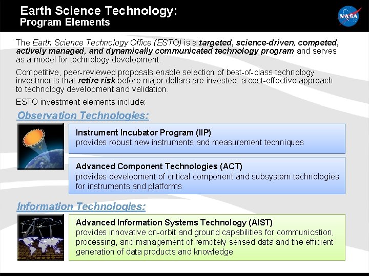 Earth Science Technology: Program Elements The Earth Science Technology Office (ESTO) is a targeted,