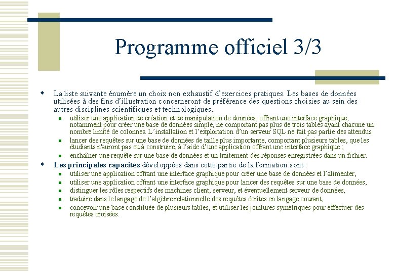 Programme officiel 3/3 w La liste suivante énumère un choix non exhaustif d’exercices pratiques.