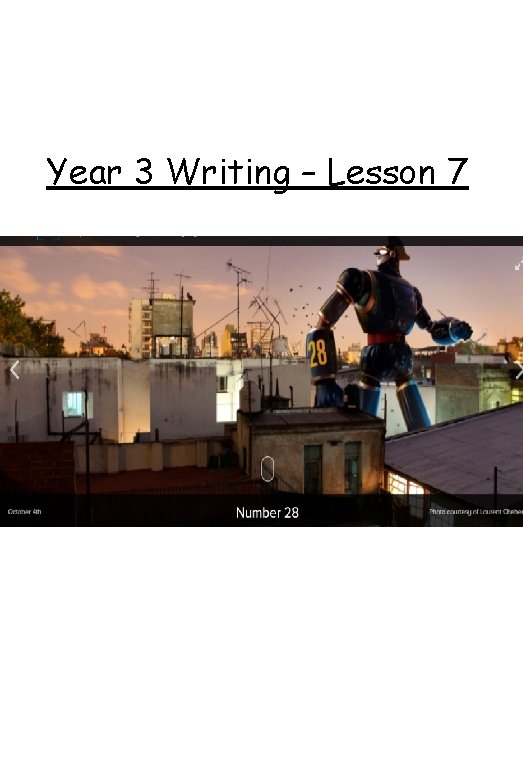 Year 3 Writing – Lesson 7 