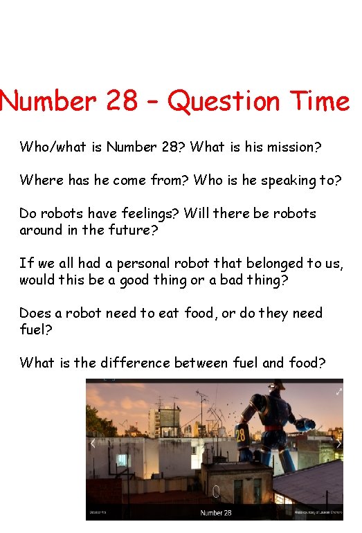 Number 28 – Question Time Who/what is Number 28? What is his mission? Where