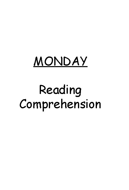 MONDAY Reading Comprehension 