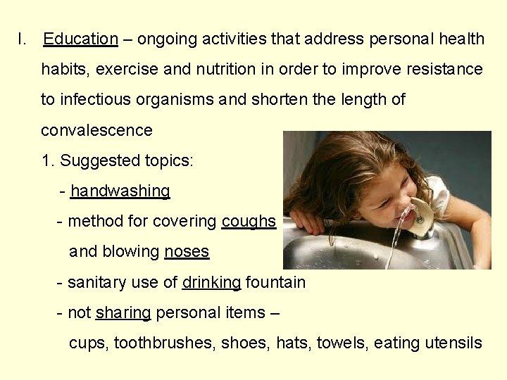 I. Education – ongoing activities that address personal health habits, exercise and nutrition in