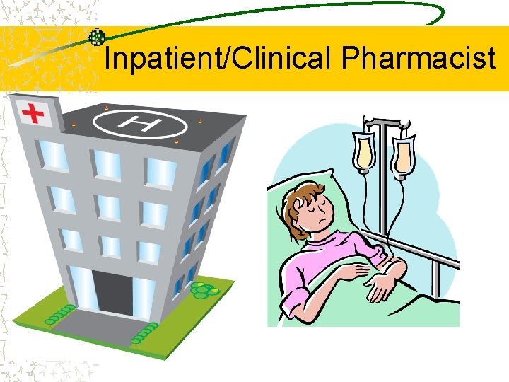  Inpatient/Clinical Pharmacist 