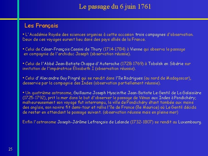 Le passage du 6 juin 1761 Les Français • L'Académie Royale des sciences organisa