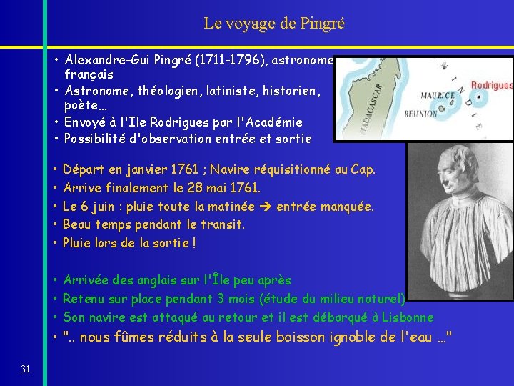 Le voyage de Pingré • Alexandre-Gui Pingré (1711 -1796), astronome français • Astronome, théologien,