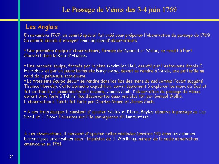 Le Passage de Vénus des 3 -4 juin 1769 Les Anglais En novembre 1767,